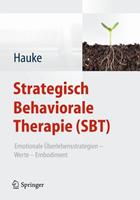 Gernot Hauke Strategisch Behaviorale Therapie (SBT)