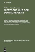 Richard Frank Krummel Ausbreitung und Wirkung des Nietzscheschen Werkes im deutschen Sprachraum vom Todesjahr bis zum Ende des Ersten Weltkrieges
