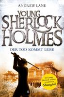 Andrew Lane Der Tod kommt leise / Young Sherlock Holmes Bd.5