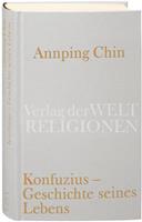 Annping Chin Konfuzius – Geschichte seines Lebens