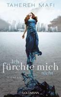 Tahereh Mafi Ich fürchte mich nicht / Juliette Trilogie Bd.1