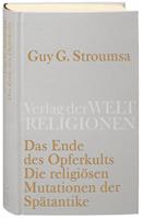 Guy G. Stroumsa Das Ende des Opferkults