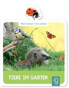 Klein & groß Verlag Mein kleines Tier-Lexikon - Tiere im Garten