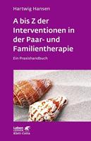 Hartwig Hansen A bis Z der Interventionen in der Paar- und Familientherapie
