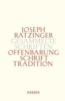 Joseph Ratzinger Gesammelte Schriften / Glaube in Schrift und Tradition