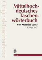 Matthias Lexer Mittelhochdeutsches Taschenwörterbuch in der Ausgabe letzter Hand 'Original Taschenlexer'