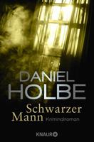 Daniel Holbe Schwarzer Mann / Sabine Kaufmann Bd.2