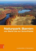 Böhlau Verlag Naturpark Barnim von Berlin bis zur Schorfheide