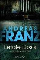 Andreas Franz Letale Dosis / Julia Durant Bd.3
