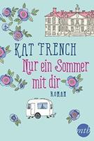 Kat French Nur ein Sommer mit dir
