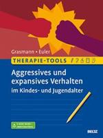 Dörte Grasmann, Felix Euler Therapie-Tools Aggressives und expansives Verhalten im Kindes- und Jugendalter