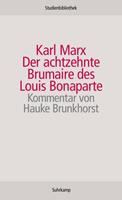 Karl Marx Der achtzehnte Brumaire des Louis Bonaparte