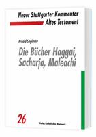 Arnold Stiglmair Die Bücher Haggai, Sacharja, Maleachi
