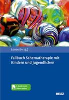 Julius Beltz GmbH & Co. KG Fallbuch Schematherapie mit Kindern und Jugendlichen
