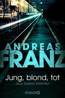 Andreas Franz Jung, blond, tot / Julia Durant Bd.1