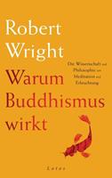 Robert Wright Warum Buddhismus wirkt