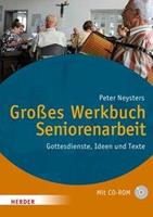 Peter Neysters Großes Werkbuch Seniorenarbeit