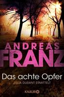 Andreas Franz Das achte Opfer / Julia Durant Bd.2