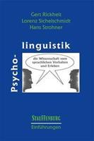 Gert Rickheit, Lorenz Sichelschmidt, Hans Strohner Psycholinguistik