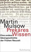 Martin Mulsow Prekäres Wissen