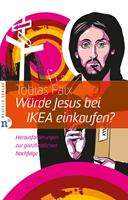 Tobias Faix Würde Jesus bei IKEA einkaufen℃