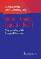Springer Fachmedien Wiesbaden GmbH Moral – Gnade – Tugend – Recht
