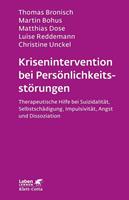 Thomas Bronisch, Martin Bohus, Matthias Dose, Luise Reddeman Krisenintervention bei Persönlichkeitsstörung