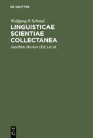 Wolfgang P. Schmid Linguisticae Scientiae Collectanea