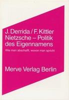Jacques Derrida, Friedrich Kittler Nietzsche - Politik des Eigennamens
