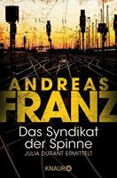 Andreas Franz Das Syndikat der Spinne / Julia Durant Bd.5