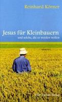 Reinhard Körner Jesus für Kleinbauern