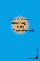Brigitte Hüllemann Einführung in die Traumatherapie