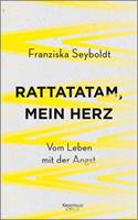 Franziska Seyboldt Rattatatam, mein Herz