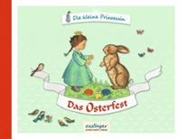 Elisabeth Rummel Die kleine Prinzessin - Das Osterfest