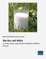 Bernhard Maximilian Lersch Die Kur mit Milch