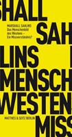 Marshall Sahlins Das Menschenbild des Westens - Ein Missverständnis℃