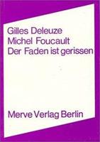 Gilles Deleuze, Michel Foucault Der Faden ist gerissen