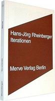 Hans-Jörg Rheinberger Iterationen