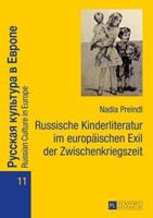 Nadia Preindl Russische Kinderliteratur im europäischen Exil der Zwischenkriegszeit