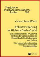 Johann Amos Münch Kollektive Haftung im Wirtschaftsstrafrecht