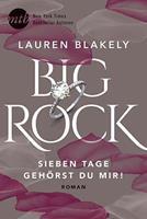 Lauren Blakely Big Rock - Sieben Tage gehörst du mir!