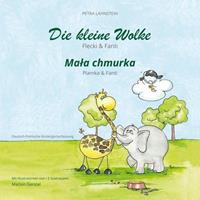 Petra Lahnstein Die kleine Wolke II - Flecki und Fanti - Deutsch-Polnische Kindergartenversion