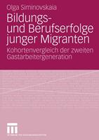 Olga Siminovskaia Bildungs- und Berufserfolge junger Migranten