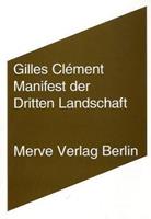 Gilles Clement Manifest der dritten Landschaft