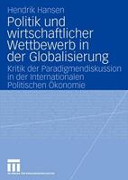 Hendrik Hansen Politik und wirtschaftlicher Wettbewerb in der Globalisierung