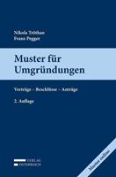 Nicola Tröthan, Franz Pegger Muster für Umgründungen