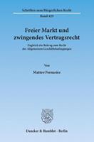 Matteo Fornasier Freier Markt und zwingendes Vertragsrecht.
