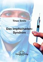 Tinus Smits Das Impfschaden-Syndrom