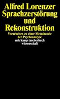 Alfred Lorenzer Sprachzerstörung und Rekonstruktion