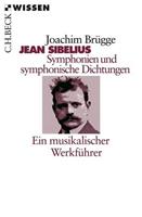 Joachim Brügge Jean Sibelius. Symphonien und symphonische Dichtungen